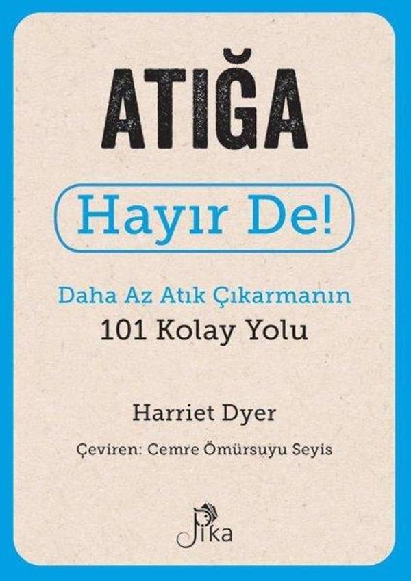 Atığa Hayır De! Daha Az Atık Çıkarmanın 101 Kolay Yolu - Pika - Image 1