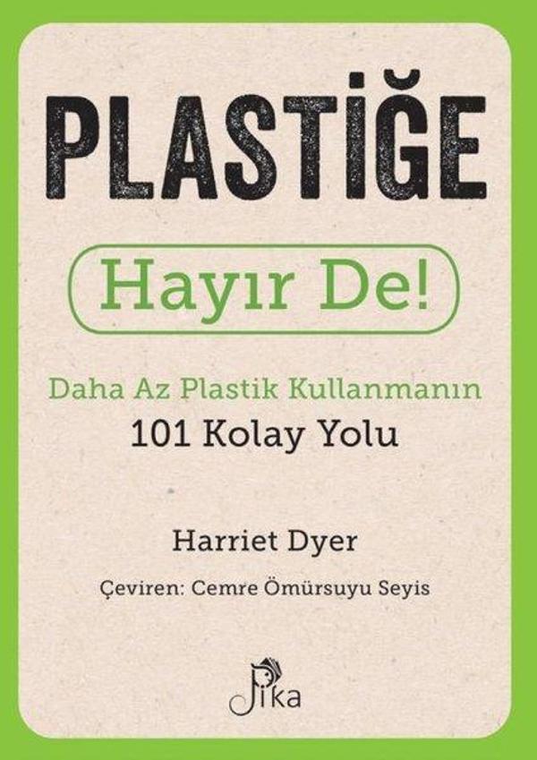 Plastiğe Hayır De! Daha Az Plastik Kullanmanın 101 Kolay Yolu - Pika - Image 1