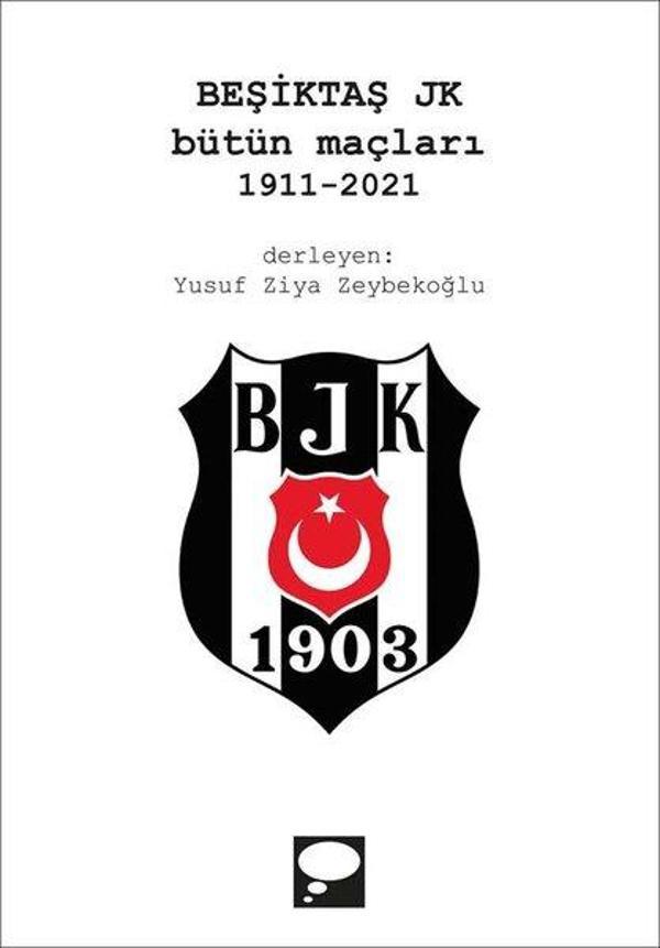 Beşiktaş JK Bütün Maçları 1911-2021 - Düşortağı Yayınları - Image 1