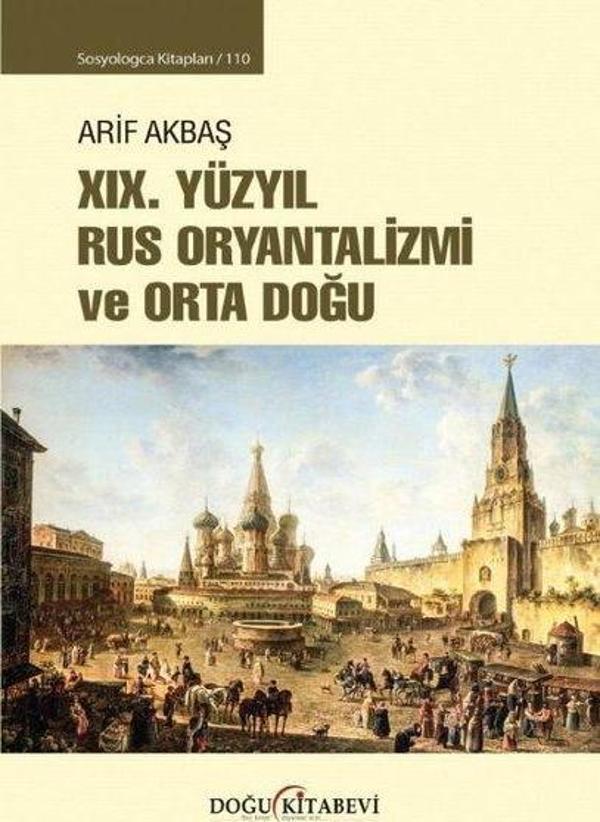 19. Yüzyıl Rus Oryantalizmi ve Orta Doğu - Sosyologca Kitapları 110 - Doğu Kitabevi - Image 1