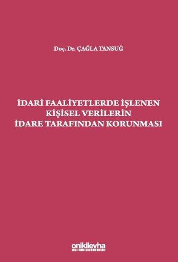 İdari Faaliyetlerde İşlenen Kişisel Verilerin İdare Tarafından Korunması - On İki Levha Yayıncılık - Image 1