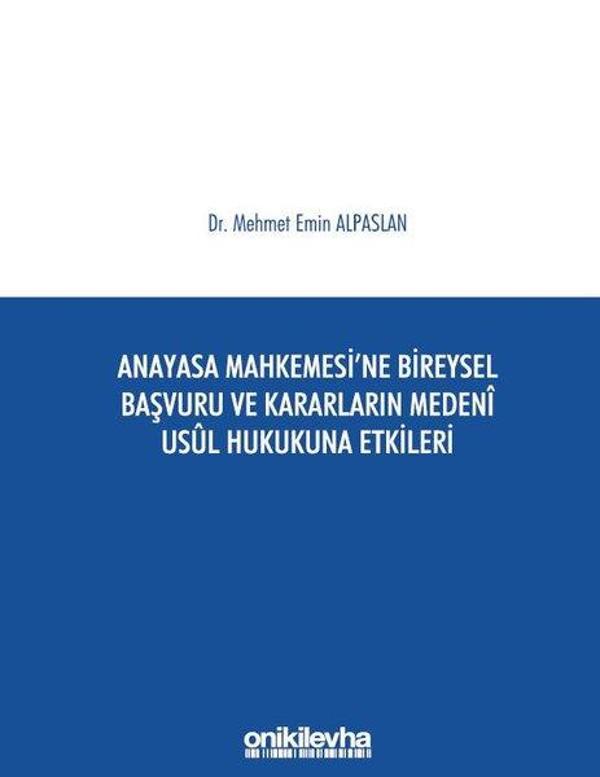 Anayasa Mahkemesi'ne Bireysel Başvuru ve Kararların Medeni Usul Hukukuna Etkileri - On İki Levha Yayıncılık - Image 1