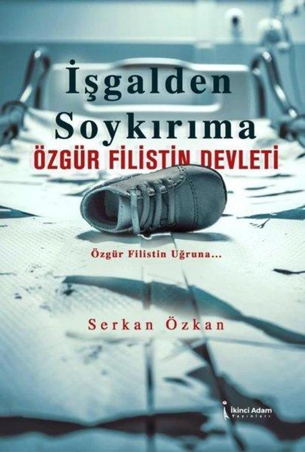 İşgalden Soykırıma - Özgür Filistin Devleti - İkinci Adam Yayınları - Image 1