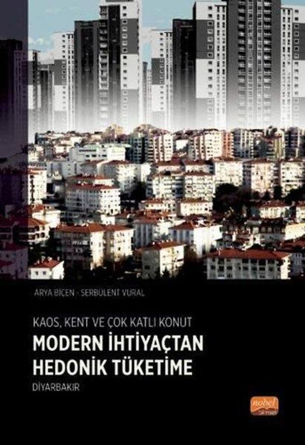 Modern İhtiyaçtan Hedonik Tüketime Diyarbakır - Kaos Kent ve Çok Katlı Konut - Nobel Bilimsel Eserler - Image 1