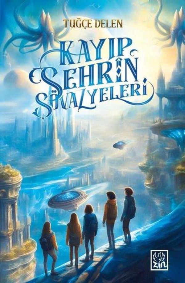 Kayıp Şehrin Şövalyeleri - Asil Yolcular Serisi - Zin Kitap - Image 1