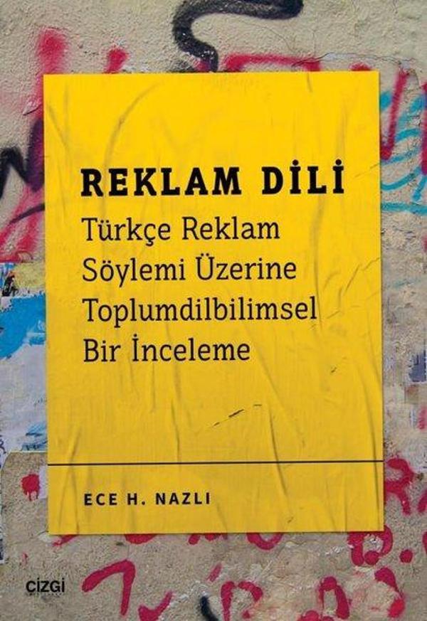 Reklam Dili - Türkçe Reklam Söylemi Üzerine Toplumdilbilimsel Bir İnceleme - Çizgi Kitabevi - Image 1
