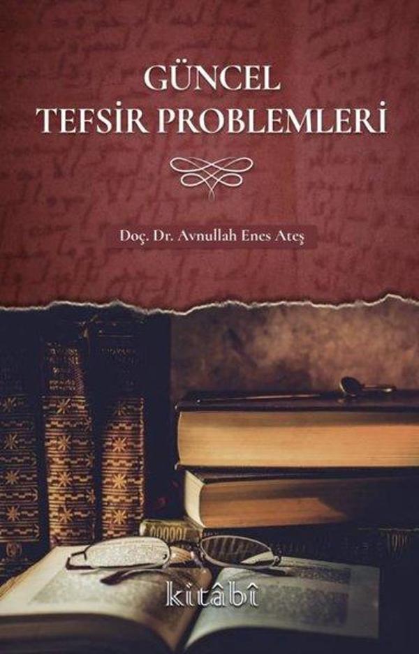 Güncel Tefsir Problemleri - Kitabi Yayınevi - Image 1