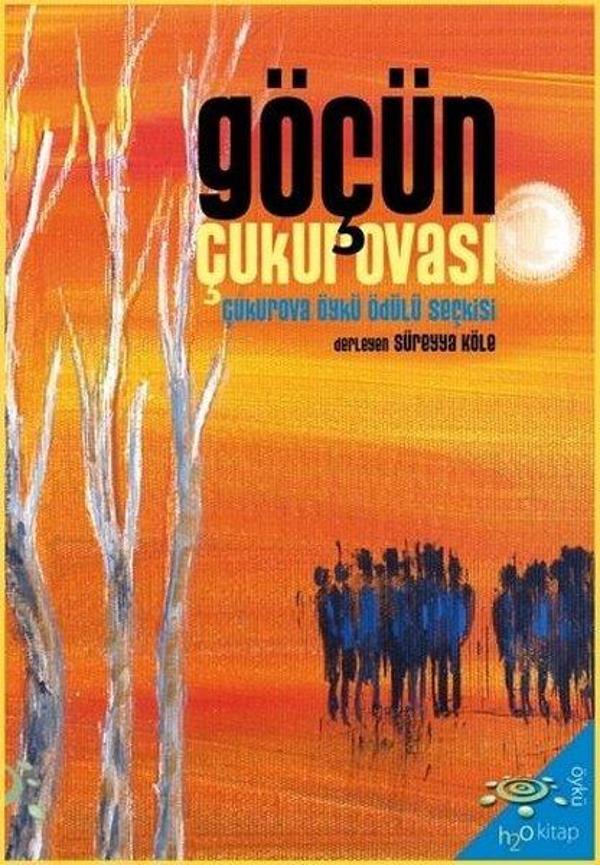 Göçün Çukurovası - 2022 Çukurova Öykü Ödülü Seçkisi - h2o Kitap - Image 1