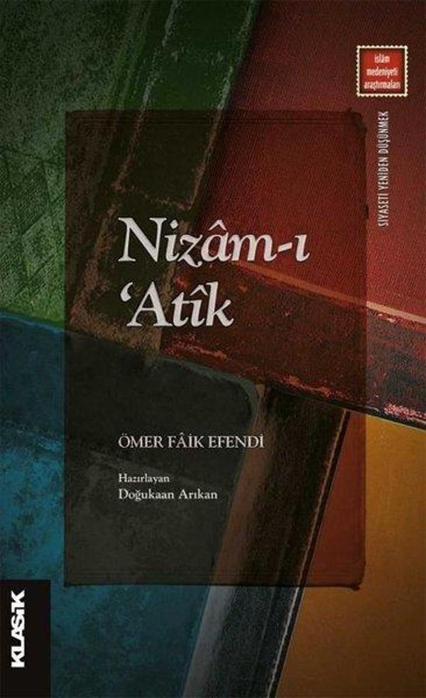 Nizam-ı Atik - İslam Medeniyeti Araştırmaları - Klasik Yayınları - Image 1