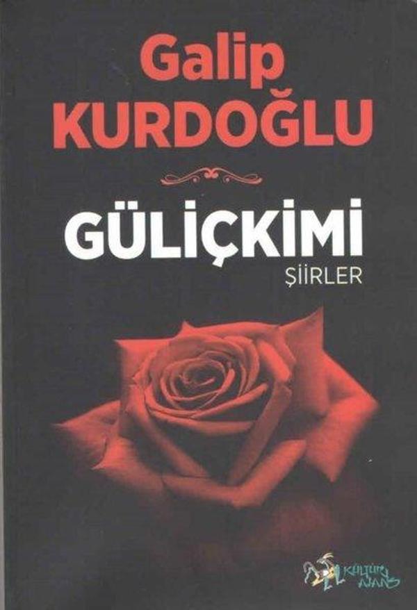 Güliçkimi - Şiirler - Kültür Ajans Tanıtım ve Organizasyo - Image 1