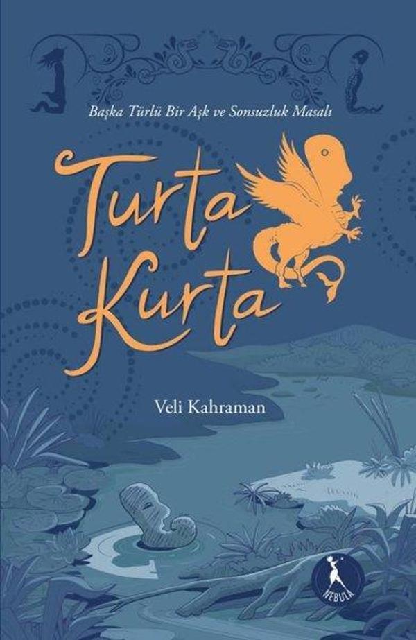 Turta Kurta - Başka Türlü Bir Aşk ve Sonsuzluk Masalı - Nebula Kitap - Image 1