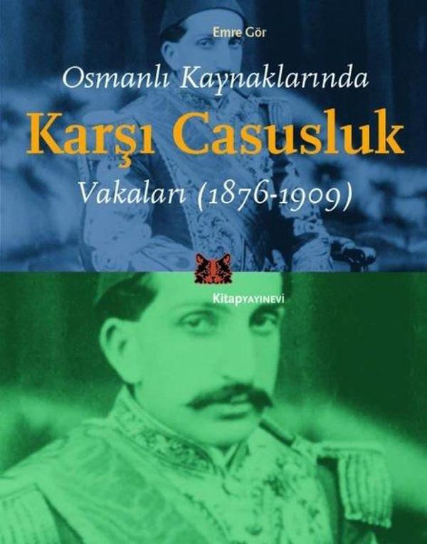 Osmanlı Kaynaklarında Karşı Casusluk Vakaları 1876 - 1909 - Kitap Yayınevi - Image 1