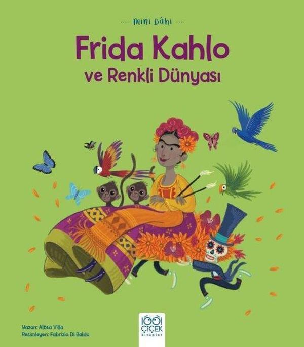 Frida Kahlo ve Renkli Dünyası - Mini Dahi - 1001 Çiçek - Image 1