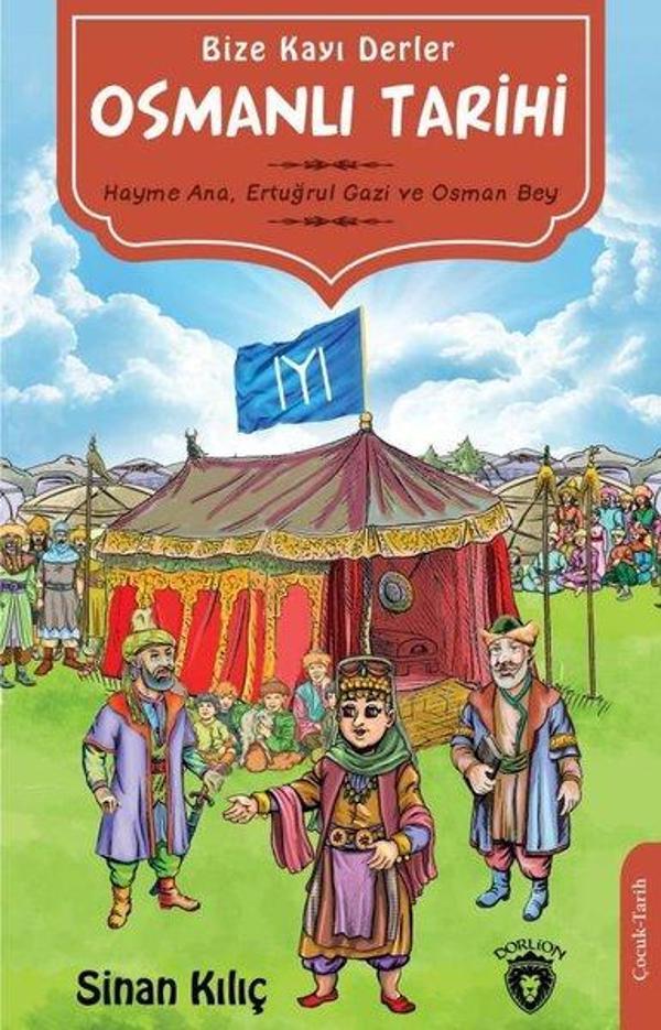 Osmanlı Tarihi - Bize Kayı Derler - Dorlion Yayınevi - Image 1