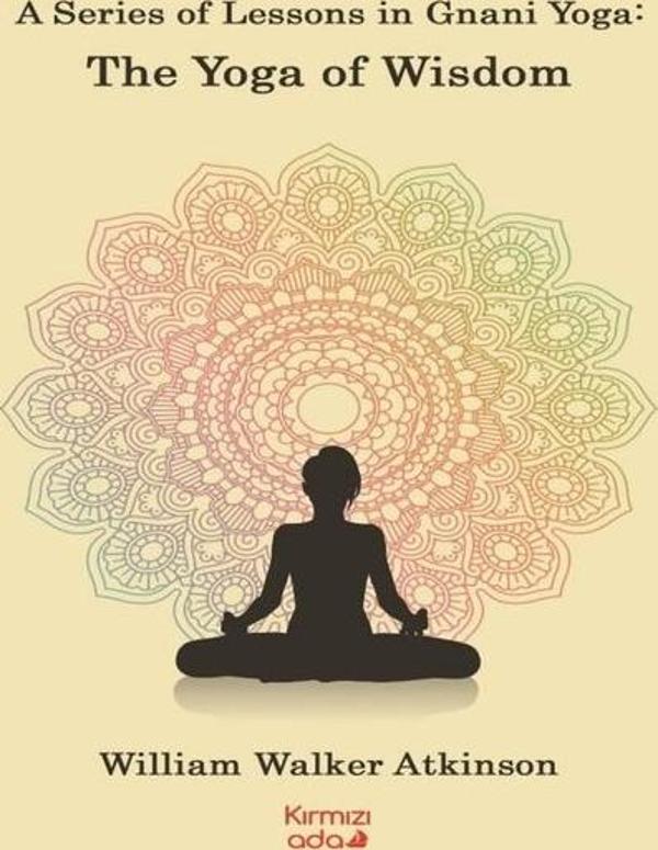 A Series of Lessons in Gnani Yoga: The Yoga Wisdom - Kırmızı Ada Yayınları - Image 1