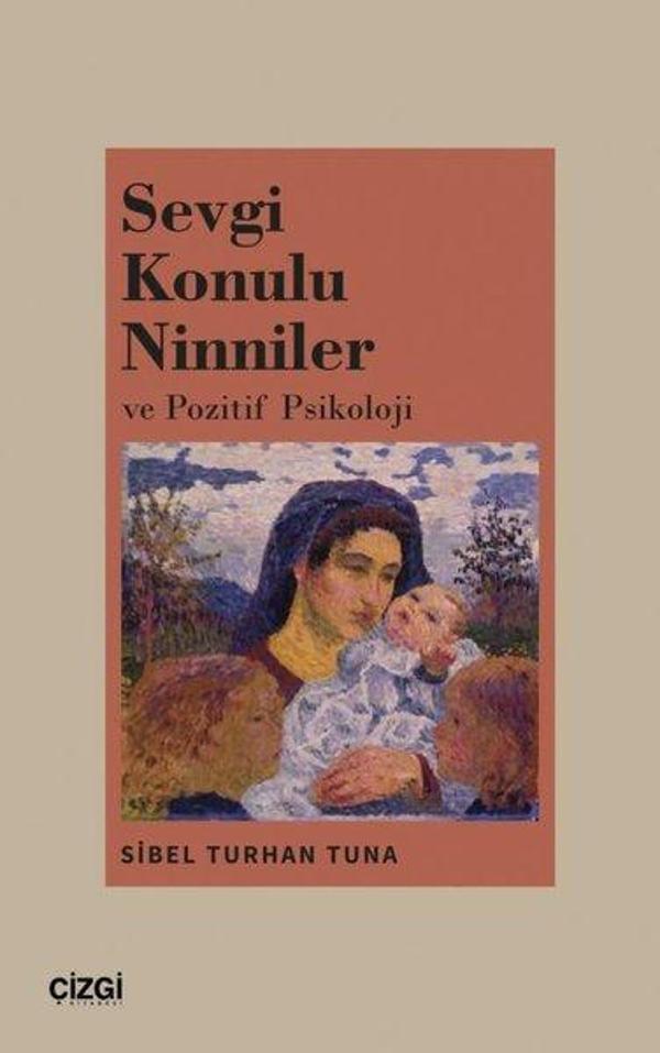 Sevgi Konulu Ninniler ve Pozitif Psikoloji - Çizgi Kitabevi - Image 1