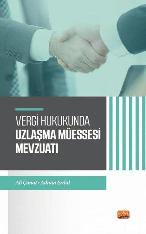 Vergi Hukukunda Uzlaşma Müessesesi Mevzuatı - Nobel Bilimsel Eserler - Image 1