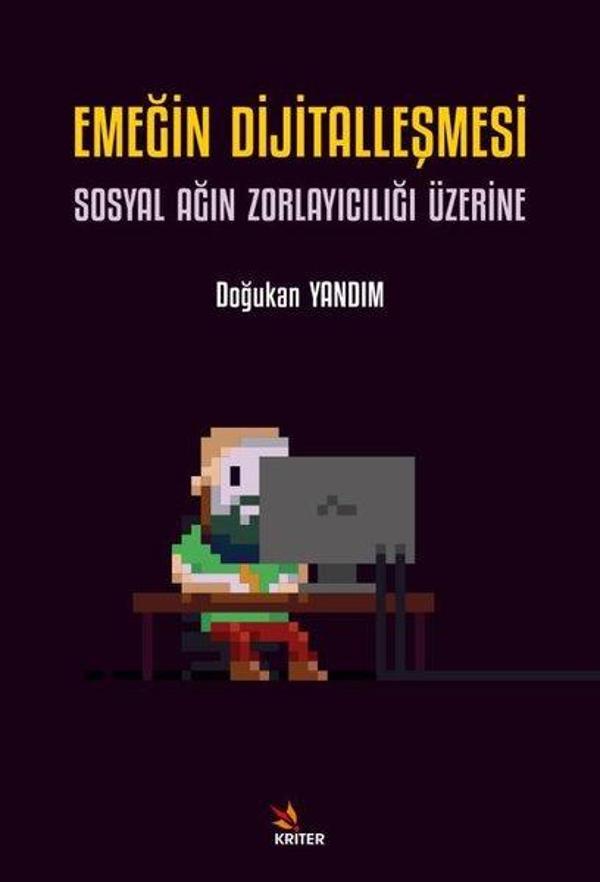 Emeğin Dijitalleşmesi: Sosyal Ağın Zorlayıcılığı Üzerine - Kriter - Image 1
