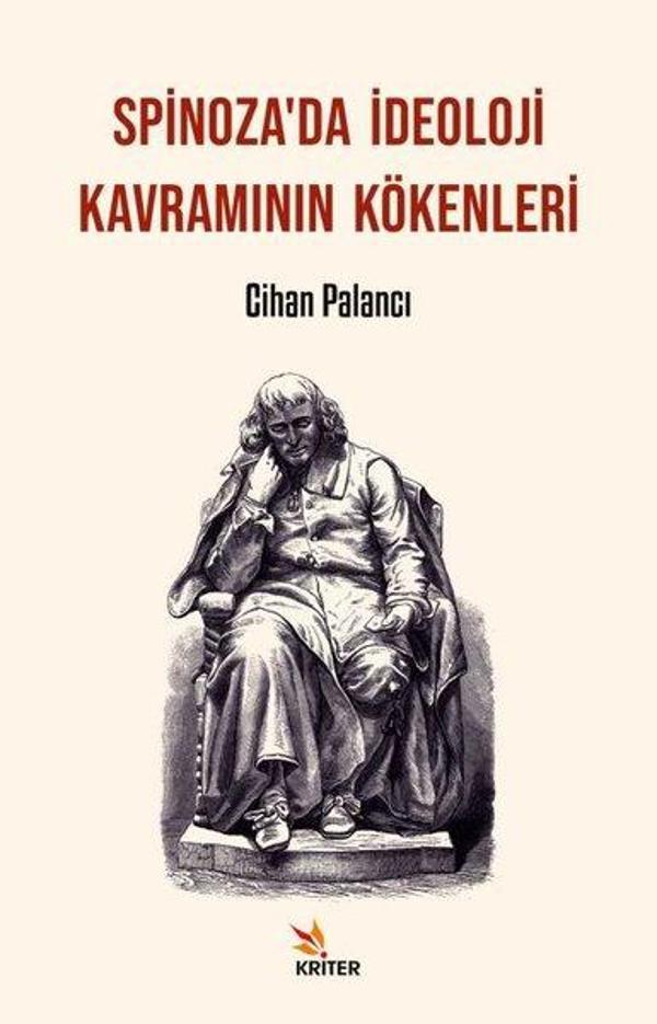 Spinoza'da İdeoloji Kavramının Kökenleri - Kriter - Image 1
