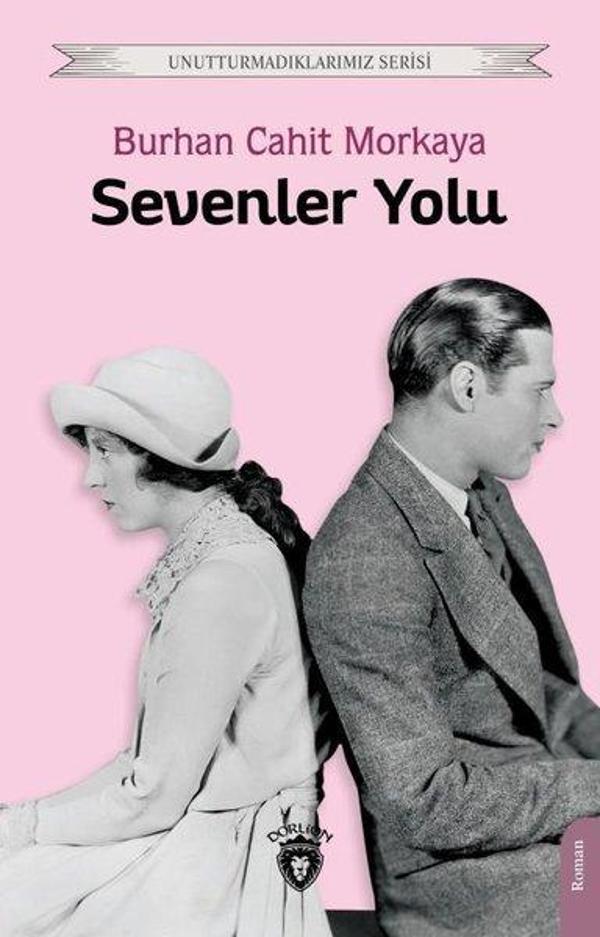 Sevenler Yolu - Unutturmadıklarımız Serisi - Dorlion Yayınevi - Image 1