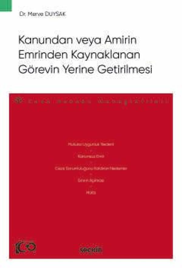 Kanundan veya Amirin Emrinden Kaynaklanan Görevin Yerine Getirilmesi - Ceza Hukuku Monografileri - Dr. Merve Duysak - Seçkin Yayıncılık - Image 1