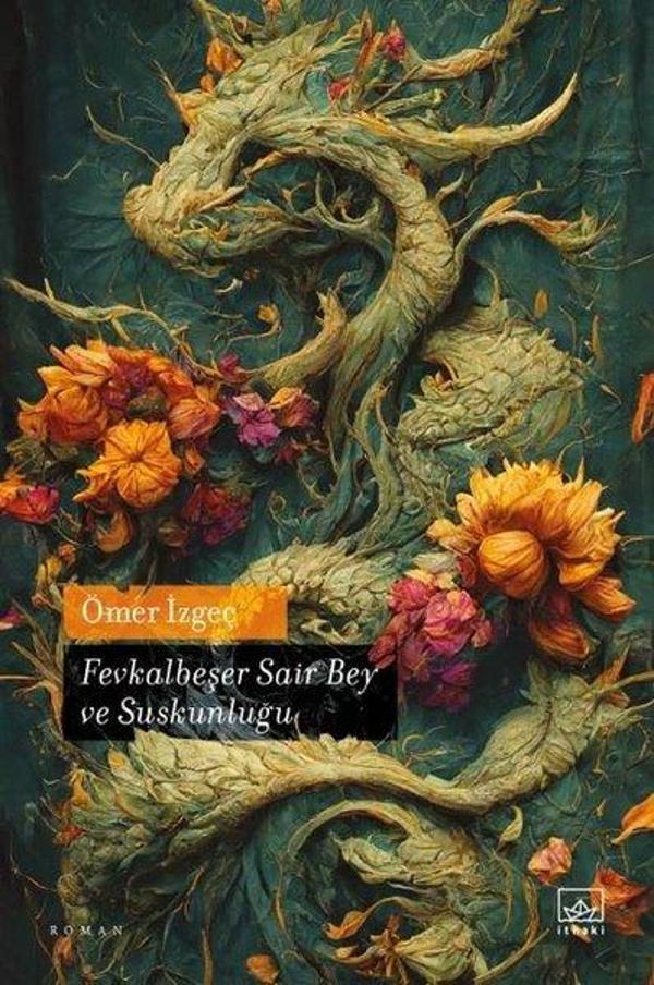 Fevkalbeşer Sair Bey ve Suskunluğu - İthaki Yayınları - Image 1