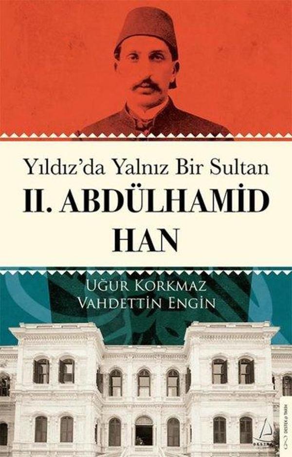 Yıldız'da Yalnız Bir Sultan 2.Abdülhamid Han - Destek Yayınları - Image 1