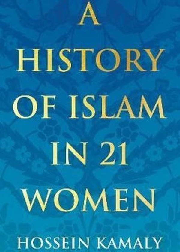 A History of Islam in 21 Women - Oneworld Publications - Image 1