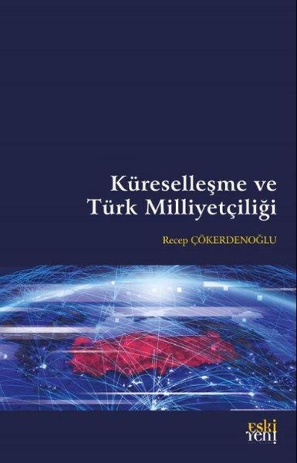 Küreselleşme ve Türk Milliyetçiliği - Eskiyeni Yayınları - Image 1