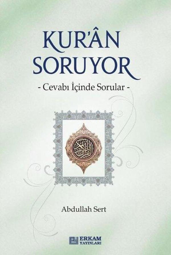 Kur'an Soruyor - Cevabı İçinde Sorular - Erkam Yayınları - Image 1