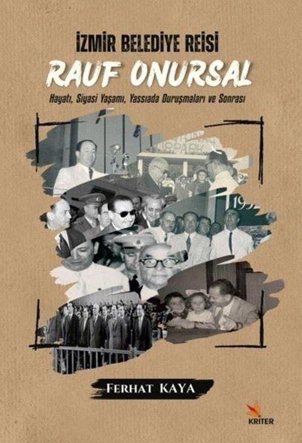 İzmir Belediye Reisi: Rauf Onursal - Hayatı Siyasi Yaşamı ve Yassıada Duruşmaları ve Sonrası - Kriter - Image 1
