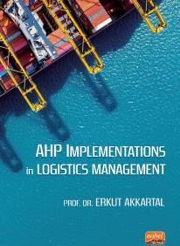 AHP Implementations in Logistics Management - Nobel Bilimsel Eserler - Image 1