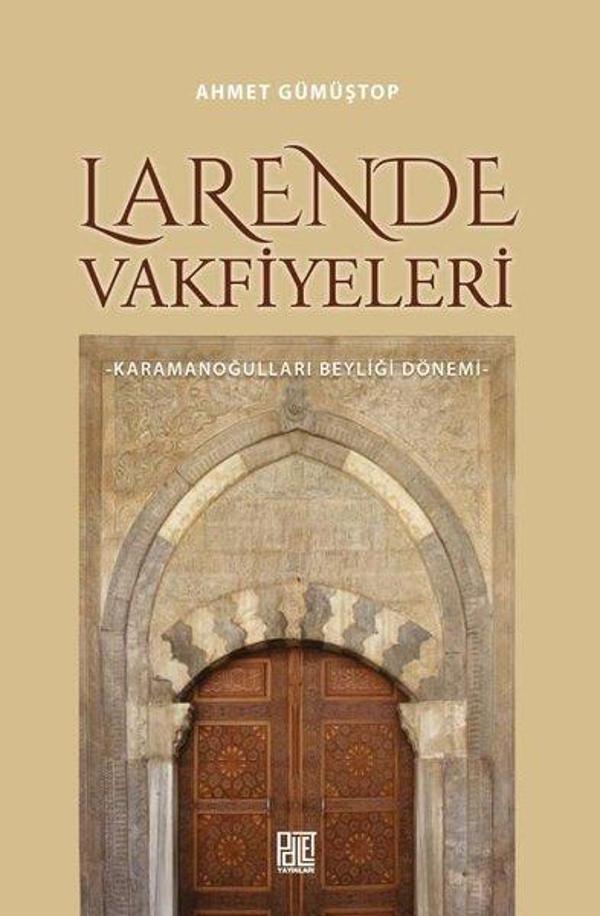 Larende Vakfiyeleri - Karamanoğulları Beyliği Dönemi - Palet Yayınları - Image 1