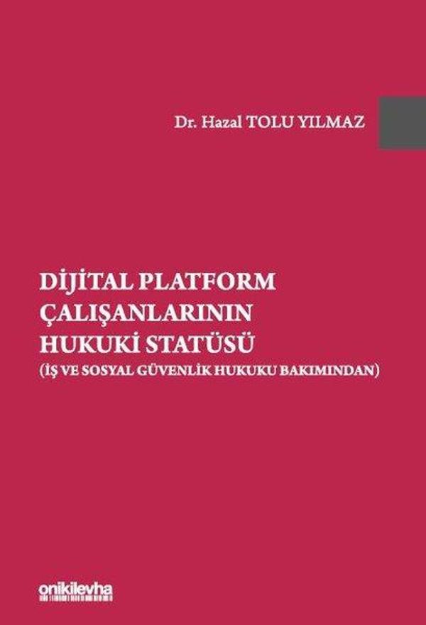 Dijital Platform Çalışanlarının Hukuki Statüsü - İş ve Sosyal Güvenlik Hukuku Bakımından - On İki Levha Yayıncılık - Image 1