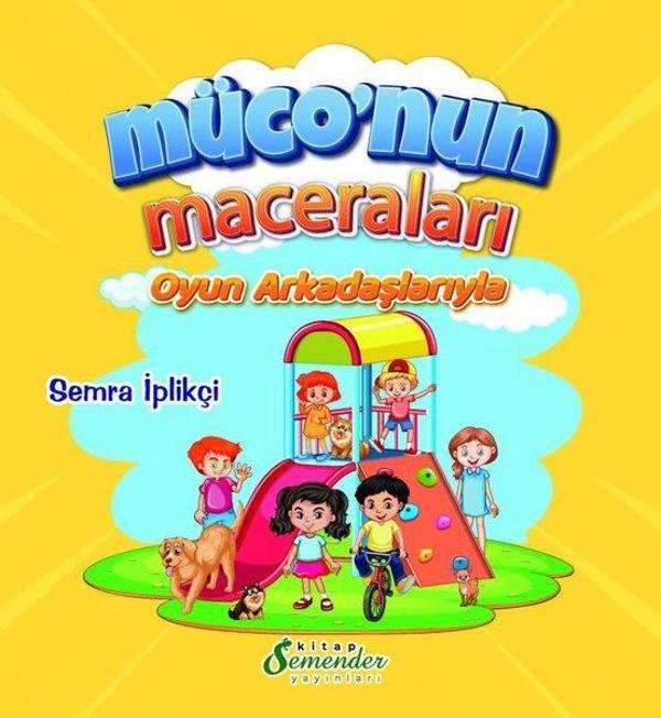 Müco'nun Maceraları - Oyun Arkadaşlarıyla - Semender Yayınları - Image 1