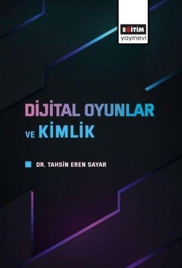 Dijital Oyunlar ve Kimlik - Eğitim Yayınevi - Image 1