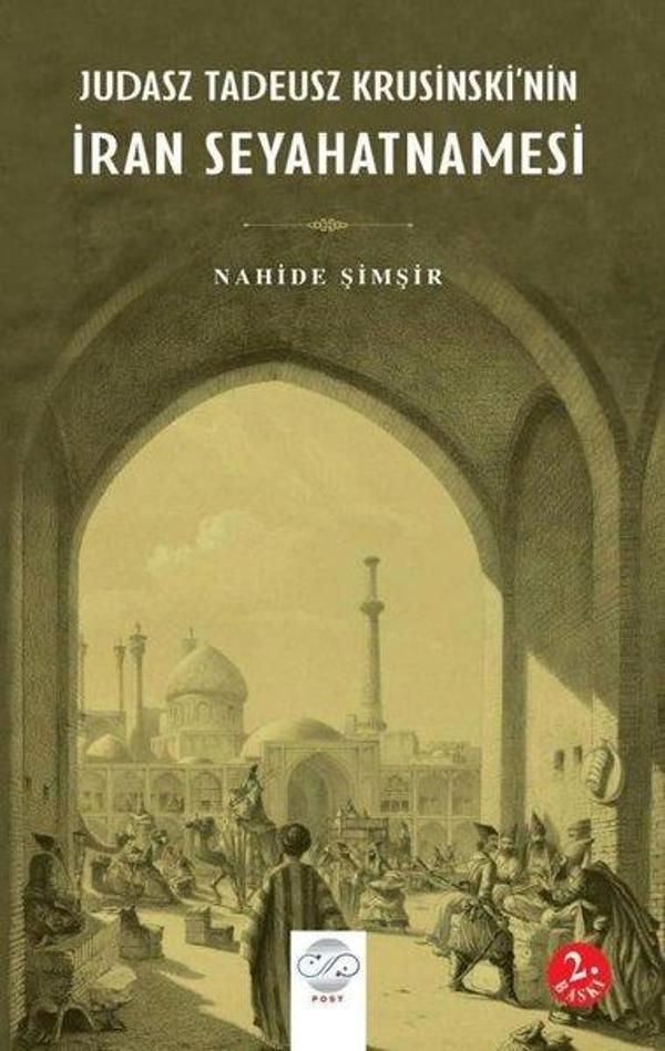 İran Seyahatnamesi - Judasz Tadeusz Krusinski'nin - Post Yayın - Image 1