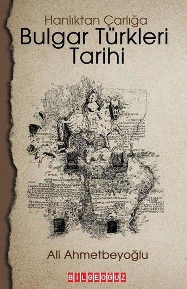 Bulgar Türkleri Tarihi - Hanlıktan Çarlığa - Bilgeoğuz Yayınları - Image 1