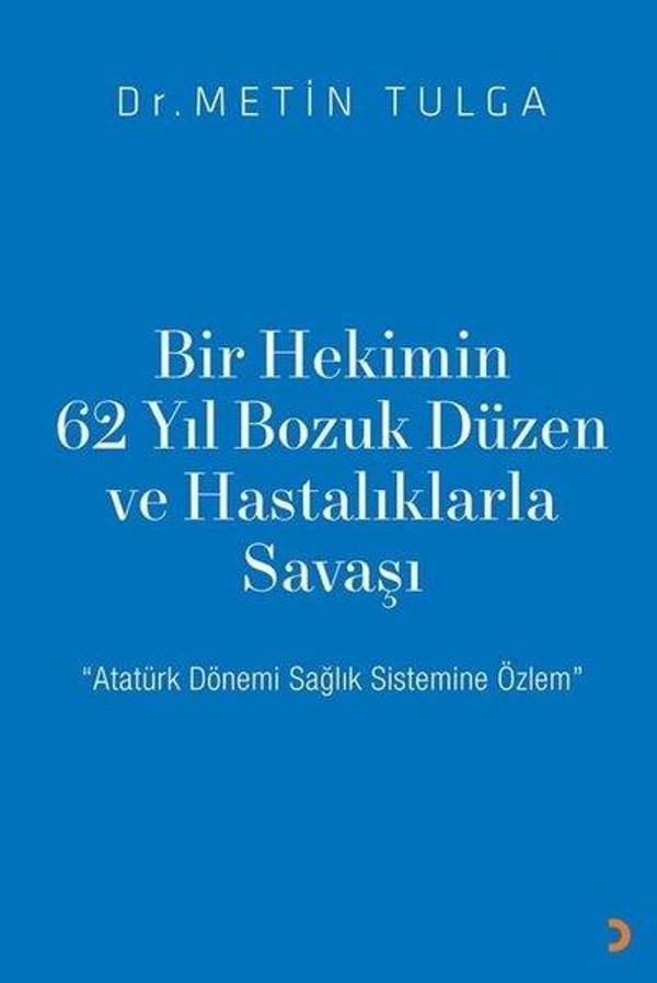 Bir Hekimin 62 Yıl Bozuk Düzen ve Hastalıklarla Savaşı - Cinius Yayınevi - Image 1