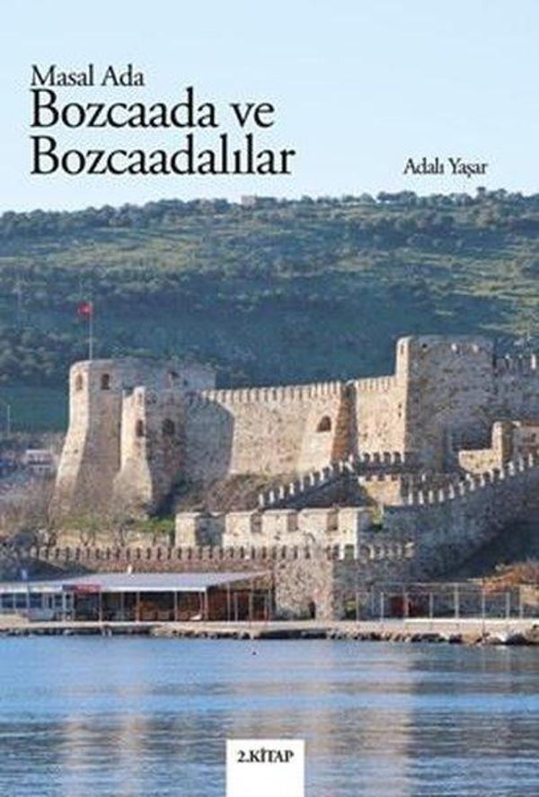 Bozcaada ve Bozcaadalılar - Masal Ada 2.Kitap - Bozcaada Mendirek Yayınları - Image 1