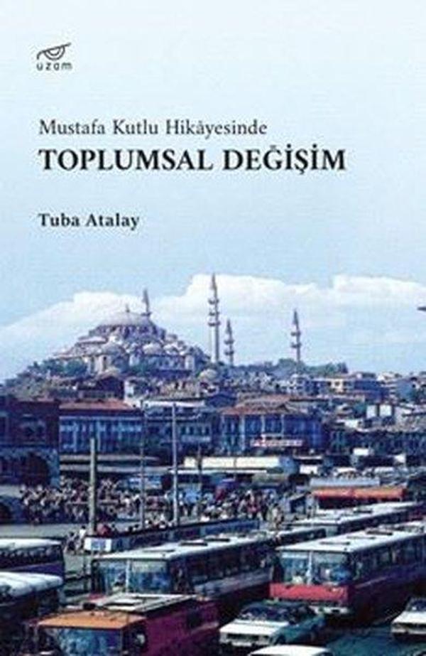 Toplumsal Değişim - Mustafa Kutlu Hikayesinde - Uzam Yayınları - Image 1