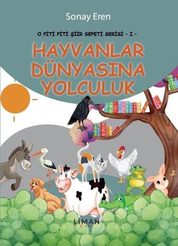 Hayvanlar Dünyasına Yolculuk - O Piti Piti Şiir Sepeti Serisi 1 - Liman Çocuk - Image 1