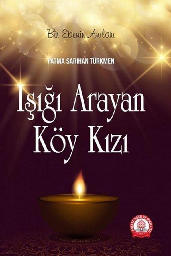 Işığı Arayan Köy Kızı - Bir Ebenin Anıları - Ankara Nobel Tıp - Image 1