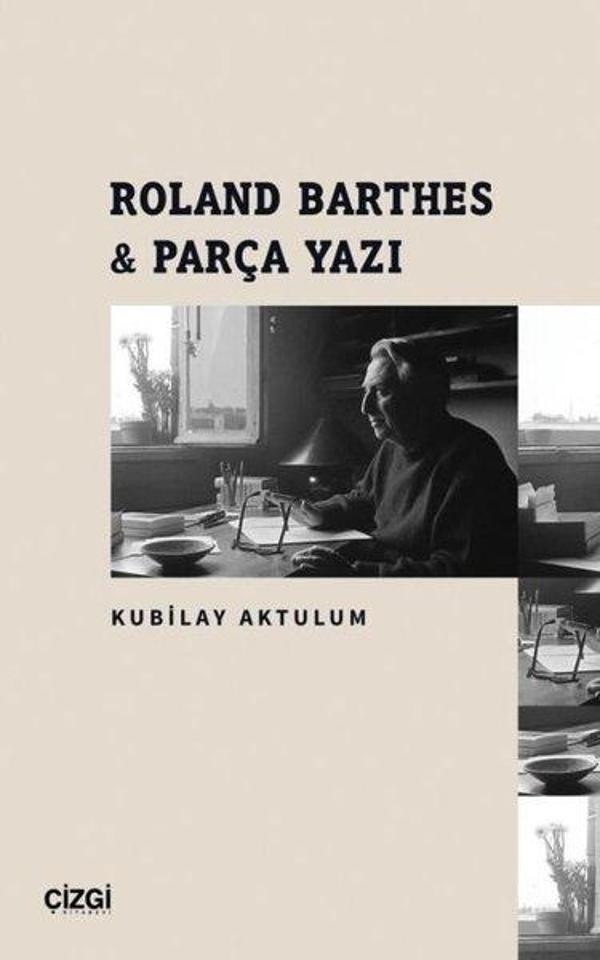 Roland Barthes ve Parça Yazı - Çizgi Kitabevi - Image 1