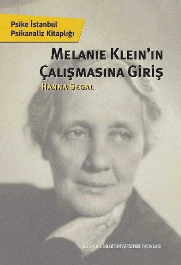 Melanie Klein'in Çalışmasına Giriş - İstanbul Bilgi Üniv.Yayınları - Image 1