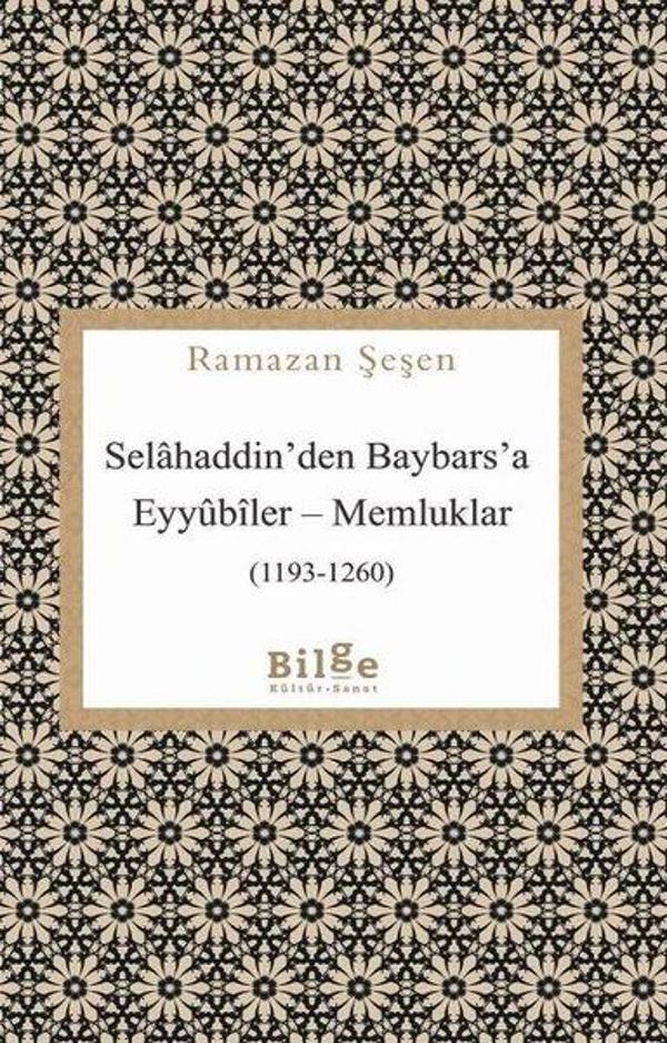 Selahaddin'den Baybars'a Eyyubiler-Memlükler - Bilge Kültür Sanat - Image 1