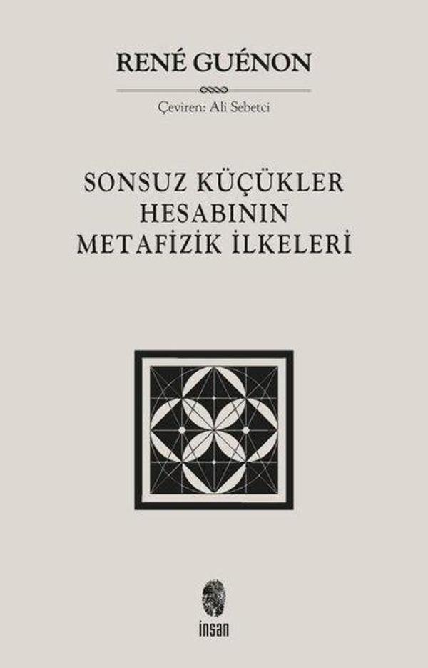 Sonsuz Küçükler Hesabının Metafizik İlkeleri - İnsan Yayınları - Image 1