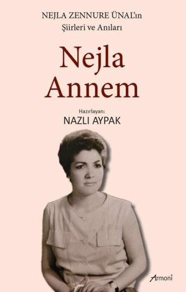 Nejla Annem - Nejla Zennure Ünal'ın Şiirleri ve Anıları - Armoni - Image 1