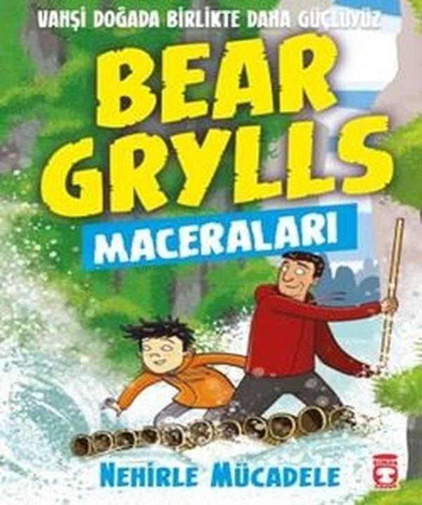 Bear Grylls Maceraları - Nehirle Mücadele - Timaş Çocuk - Image 1
