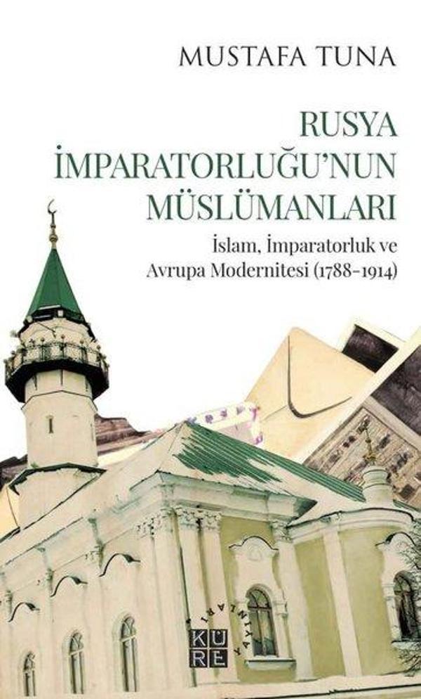 Rusya İmparatorluğu'nun Müslümanları - Küre Yayınları - Image 1